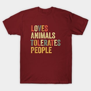 loves animals tolerates people T-Shirt